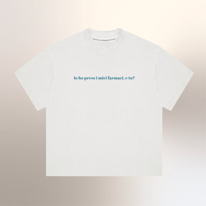 Ho preso i miei farmaci e tu?